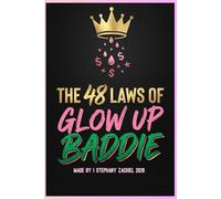 The 48 Law's of Glow Up Baddie: 48 Laws of Glow Up