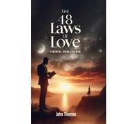 The 48 Laws of Love: An Essential Guide For Men