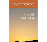 The 4th elements: Live in harmony with Earth, Water, Air and Fire