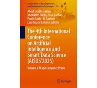 The 4th International Conference on Artificial Intelligence and Smart Data Science (AISDS'2025): Volume 1 AI and Computer Vision