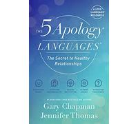 The 5 Apology Languages: The Secret to Healthy Relationships