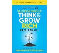 The 5 Essential Principles of Think and Grow Rich by Napoleon Hill Inconnu (Auteur)