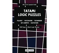 the 5-in-1 puzzle book - Fillmat, Patchwork, Tatamibari, Set Carpets, Usotatami: Tatami Logic Puzzles - 250 Easy to Hard Puzzles with Solutions