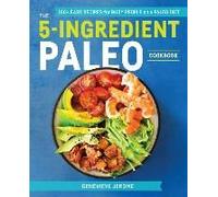 The 5-Ingredient Paleo Cookbook