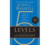 Les 5 niveaux du leadership – Étapes éprouvées pour maximiser votre potentiel – Hachette Book Group