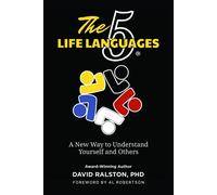 The 5 Life Languages A New Way to Understand Yourself and Others - David Ralston PhD - Palmetto Publishing - ebook (ePub) - Livre