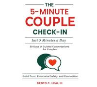 The 5-Minute Couple Check-In: 30 Guided Conversations for Couples