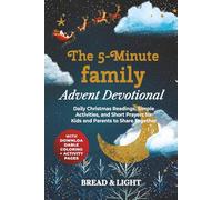 The 5-Minute Family Advent Devotional: Daily Christmas Readings, Simple Activities, and Short Prayers for Kids and Parents to Share Together