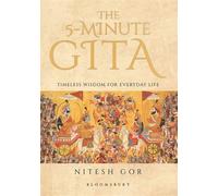 The 5-minute Gita Timeless Wisdom for Everyday Life - Nitesh Gor - Bloomsbury India - ebook (ePub) - Livre
