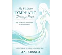 The 5-Minute Lymphatic Drainage Reset: How to De-Puff, Boost Energy & Feel Better Fast