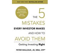The 5 Mistakes Every Investor Makes and How to Avoid Them: Getting Investing Right