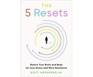 The 5 Resets - Nerurkar Aditi M.D. - HarperCollins - Livre en Anglais - Hardback Nerurkar Aditi M.D.Nerurkar Aditi M.D. (Auteur)