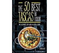 The 50 Best Tascas in Lisbon: The Ultimate Eat-Like-a-Local Guide