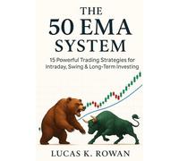 The 50 EMA System: 15 Powerful Trading Strategies for Intraday, Swing & Long-Term Investing