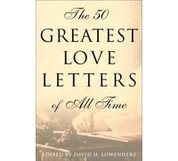 The 50 Greatest Love Letters of All Time