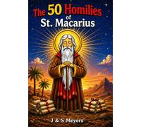 The 50 Homilies of St. Macarius