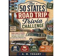 The 50 States Road Trip Trivia Challenge: 500 Questions, State-by-State Games, National Challenges, and Surprising American Facts for Families, Couples, and Travelers
