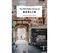The 500 Hidden Secrets Of Berlin