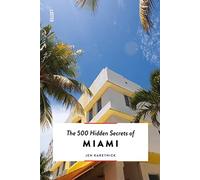 The 500 Hidden Secrets of Miami