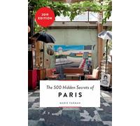 The 500 hidden secrets of paris -7th edition-
