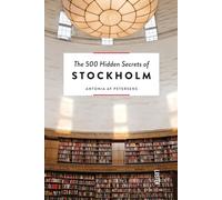 The 500 Hidden Secrets of Stockholm