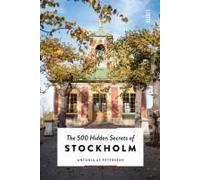The 500 Hidden Secrets Of Stockholm