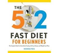 The 52 Fast Diet for Beginners by Rockridge Press Rockridge Press (Auteur)