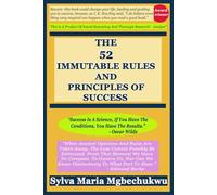 The 52 Immutable Rules And Principles Of Success