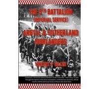 The 5th Battalion - Imperial Service - Argyll & Sutherland Highlanders