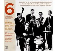 The 6 - Complete Recordings 1954-1956 (Plus the Scardale Jazz Band and Bob Wilber'S Wildcats 1946-1947)