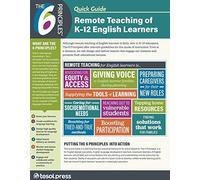 The 6 Principles Quick Guide: Remote Teaching Of K-12 English Learners