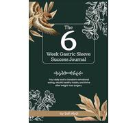 The 6 Week Gastric Sleeve Success Journal