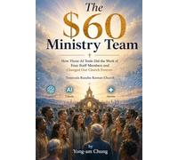 The $60 Ministry Team: How Three AI Tools Did the Work of Four Staff Members and Changed Our Church Forever