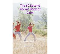 The 60 Second Pocket Book of Calm: A companion guide to the 'Present, Not Perfect' Gratitude and Mindfulness Journal