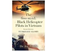 The 600 M.O.L. - Black Helicopter Pilots In Vietnam