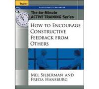 The 60Minute Active Training Series How to Encourage Constructive Feedback from Others Participants Workbook by Freda Hansburg Silberman, Mel, Hansburg, Freda (Auteur)