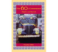The 60's Communes: Hippies and Beyond