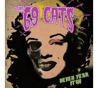 The 69 Cats – Seven Year Itch – CD