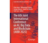 The 6th Joint International Conference on Ai, Big Data and Blockchain Aibb 2025