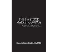 The 6W Stock Market Compass: What, Why, When, Who, Which, Where