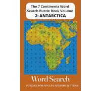 The 7 Continents Word Search Puzzle Book Volume 2: Antarctica: Word Searches with Easy to Read Print about The Continent of Antarctica, Northern ... Gift for Vacations, Holidays and Free Times