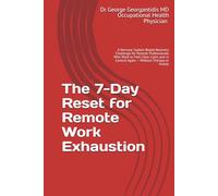 The 7-Day Reset for Remote Work Exhaustion: A Nervous System-Based Recovery Challenge for Remote Professionals Who Want to Feel Clear, Calm, and in Control Again - Without Therapy or Hustle