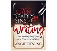 The 7 Deadly Sins (Of Writing)