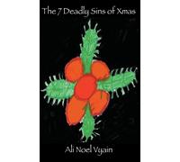 The 7 Deadly Sins Of Xmas