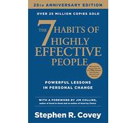 The 7 Habits of Highly Effective People.