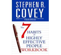 The 7 Habits of Highly Effective People Personal Workbook