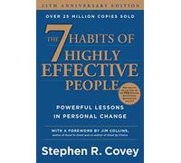 The 7 Habits of Highly Effective People: Powerful Lessons in Personal Change.