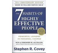 The 7 Habits of Highly Effective People: Powerful Lessons in Personal Change-