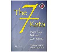 The 7 Kata: Toyota Kata, Twi, And Lean Training