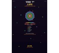 The 7³ Life: Living All Seven Dimensions Daily - How to Activate 343 Aspects of Human Potential in Your Everyday Life